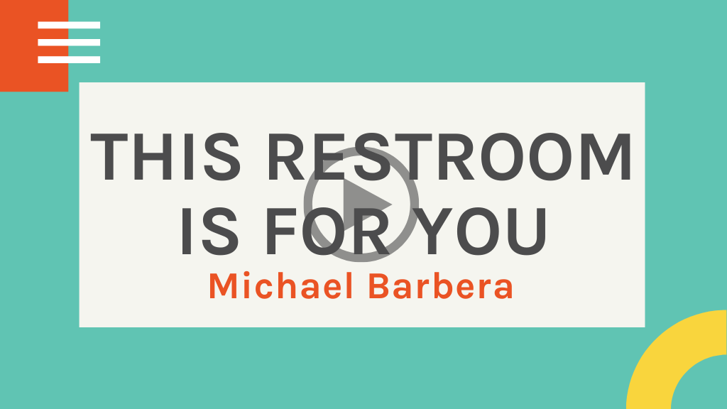 This Restroom is For You