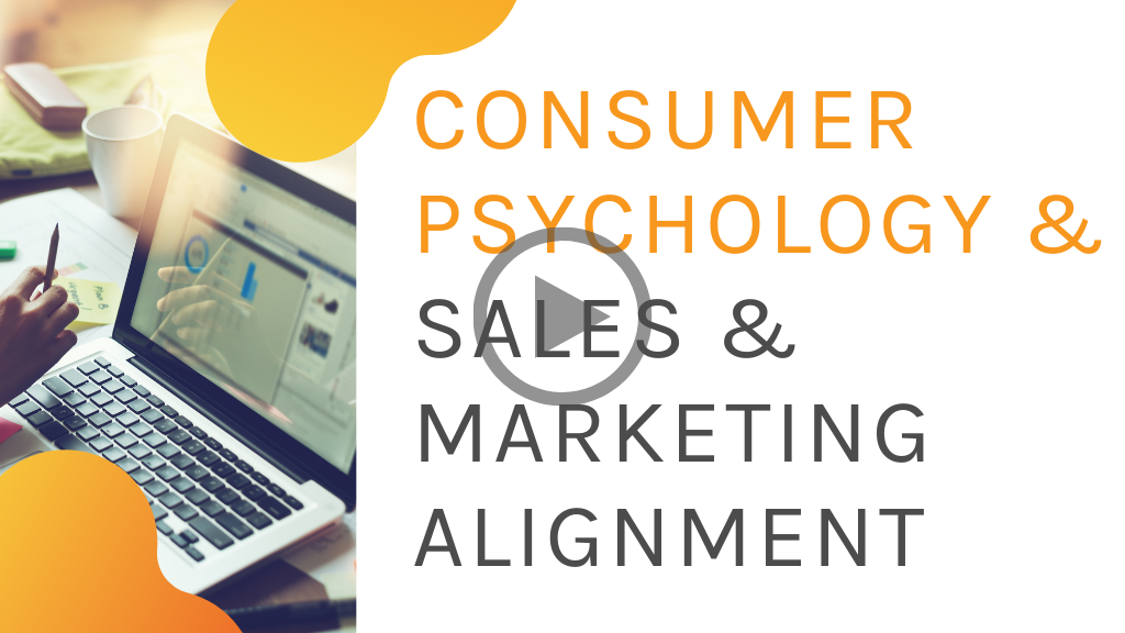 Consumer Psychology and Sales and Marketing Alignment