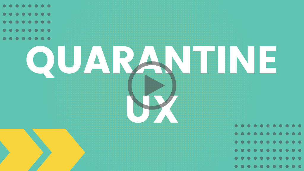 Quarantine UX