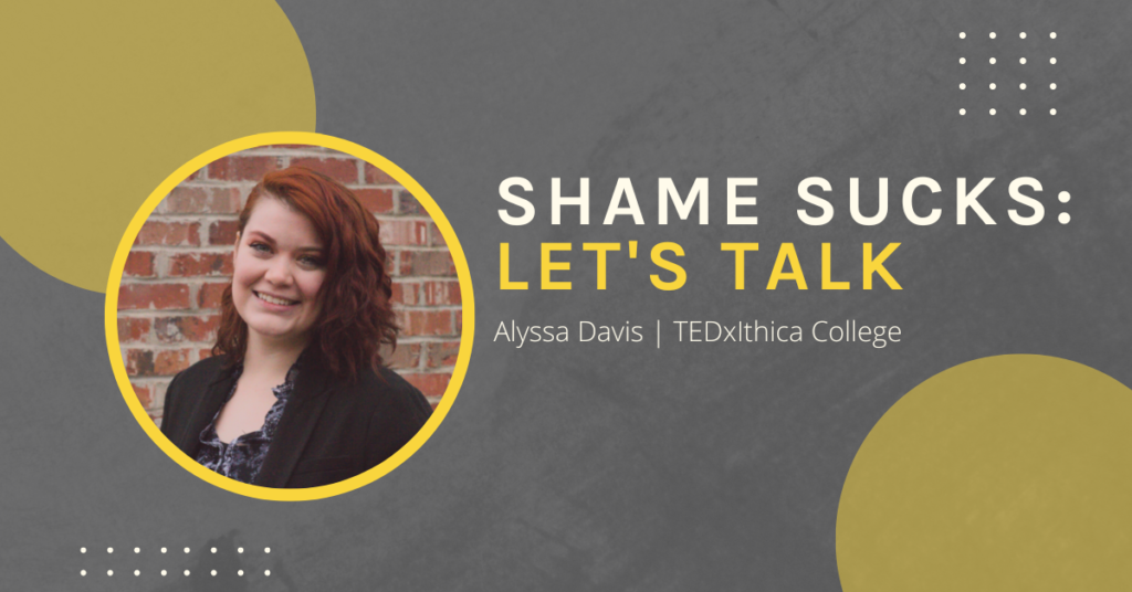 Shame Sucks. Let's Talk.